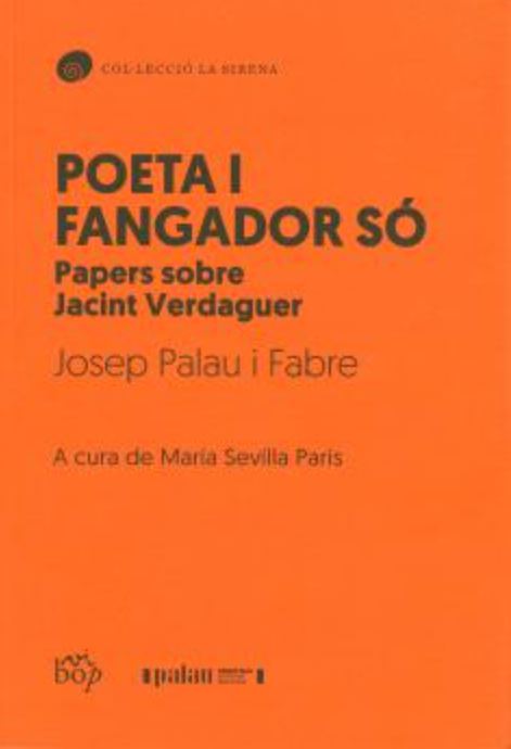 Poeta i fangador só, Josep Palau i Fabre - BOP
