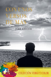 CON UNOS VERSOS DE MÁS, Juan Andivia - EDITORIAL ADARVE