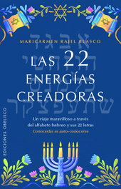 Las 22 energías creadoras, María del Carmen Blasco Ruiz - OBELISCO EDICIONES