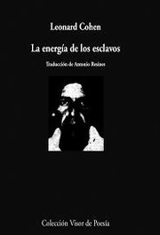 VISOR EDITORIAL, La energía de los esclavos, Leonard Cohen - VISOR EDITORIAL