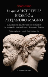 Lo que Aristóteles enseñó a Alejandro Magno, Anónimo - DESVELO EDICIONES