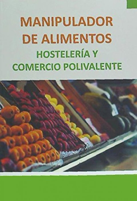 HISPAMERICA BOOKS, MANIPULADOR DE ALIMENTOS. HOSTELERIA Y COMERCIO POLIVALENTE - HISPAMERICA BOOKS