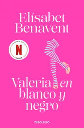 Valeria en blanco y negro, Elisabet Benavent - DEBOLSILLO