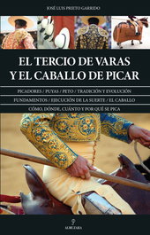 Almuzara Editorial, El tercio de varas y el caballo de picar