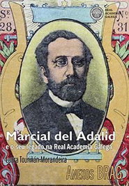 Marcial del Adalid e o seu legado na Real Academia Galega, Laura Touriñán Morandeira - REAL ACADEMIA GALEGA (RAG)