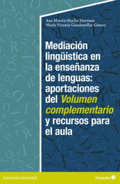 Mediación lingüística en la enseñanza de lenguas: aportaciones del volumen complementario y recursos para el aula, Martín-Macho Harrison, Ana - OCTAEDRO EDICIONES