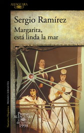 Margarita, está linda la mar, Sergio Ramírez - ALFAGUARA