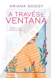 A través de mi ventana (edición ilustrada) (Trilogía Hermanos Hidalgo 1), Ariana Godoy - ALFAGUARA