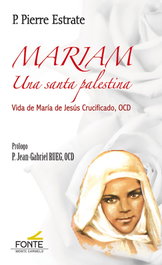 Mariam Una santa palestina, Pierre Estrate - MONTE CARMELO