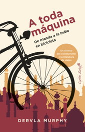 CAPITAN SWING LIBROS, A toda máquina, Dervla Murphy - CAPITAN SWING LIBROS