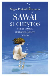 SAWAI, Sagar Prakash Khatnani - LUCIERNAGA EDICIONES