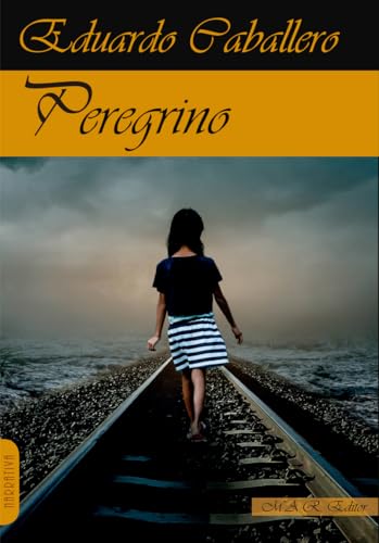 Peregrino, Eduardo Caballero - MAR EDITOR