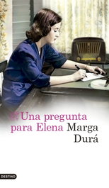 Una pregunta para Elena, Marga Durá - DESTINO