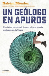 Un geólogo en apuros, Nahum Méndez Chazarra - PAIDOS
