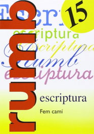 Escriptura Rumb 2000. T.15. Fem camí, Rosa Maria Martí Fuster / J. Nadal - NADAL EDARCA EDITORIAL