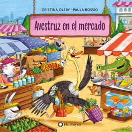 Avestruz en el mercado, Cristina Oleby/Paula Bossio - FLAMBOYANT