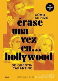 BLUME, CÓMO SE HIZO ÉRASE UNA VEZ EN... HOLLYWOOD DE QUENTIN TARANTINO, Jay Glennie