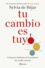 Tu cambio es tuyo, Sylvia de Béjar - PLANETA
