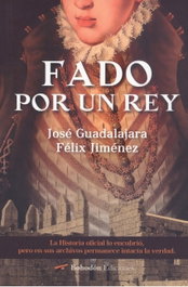 Fado por un rey, José Guadalajara Medina, Félix Jiménez López - BOHODON