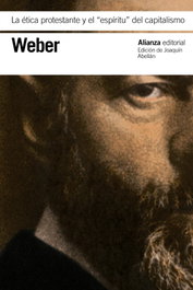 La ética protestante y el 'espíritu' del capitalismo, Max Weber - ALIANZA
