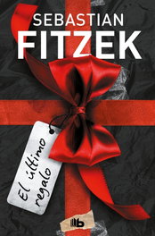 El último regalo, Sebastian Fitzek - B DE BOLSILLO