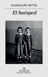 El huésped, Guadalupe Nettel - ANAGRAMA