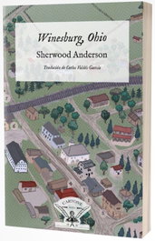 Winesburg, Ohio, Sherwood Anderson - IRMAS CARTONE