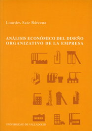 Análisis Económico Del Diseño Organizativo De La Empresa. Una Aplicación Empírica, Lourdes Cecilia Saiz Barcena - UNIV.VALLADOLID