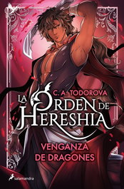 SALAMANDRA Venganza de dragones (La orden de Hereshia 2), C.A. Todorova - SALAMANDRA