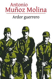 Ardor guerrero, Antonio Muñoz Molina - BOOKET