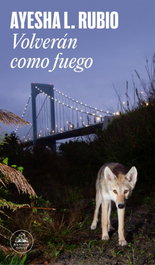 Volverán como fuego, L. Rubio, Ayesha - RANDOM HOUSE