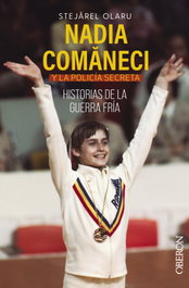 Nadia Comaneci y la policía secreta. Historias de la guerra fría, Stejarel Olaru - ANAYA