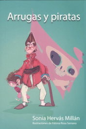 Arrugas y piratas, Sonia Hervás Millán - EDITORIAL PUERTOLLANO