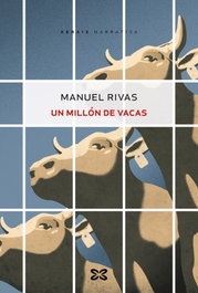 Un millón de vacas, Manuel Rivas - XERAIS