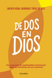 De dos en Dios, Javier Vidal-Quadras - PALABRA