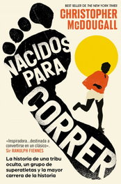 Nacidos para correr, Christopher McDougall - DEBOLSILLO