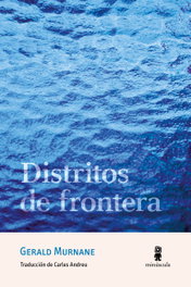 Distritos de frontera, Gerald Murnane - MINUSCULA EDITORIAL