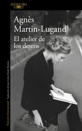 El Atelier de los deseos, Agnes Martin-lugand - ALFAGUARA