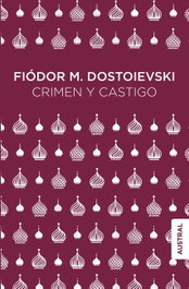 ESPASA CALPE, Crimen y castigo, Fiódor M. Dostoievski - AUSTRAL SINGULAR