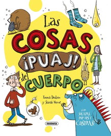 Las cosas ¡puaj! del cuerpo, Emma Dodson - SUSAETA EDICIONES