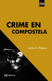 XERAIS, Crime en Compostela, Carlos G. Reigosa - XERAIS