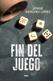 Fin del juego, Jorge Sánchez López - RBA