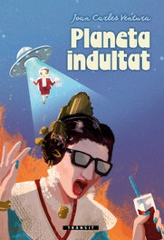 Planeta indultat, Joan Carles Ventura - BROMERA EDICIONS