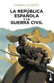 BOOKET, La república española y la guerra civil - Gabriel Jackson