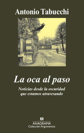 ANAGRAMA, La oca al paso - Antonio Tabucchi