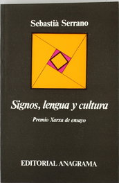 ANAGRAMA Signos, lengua y cultura, Sebastián Serrano - ANAGRAMA