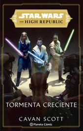Star Wars. The High Republic: Tormenta Creciente, Cavan Scott - PLANETA COMICS