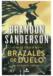 BRAZALES DE DUELO (NACIDOS DE LA BRUMA), BRANDON SANDERSON - Penguin Random House Grupo Editorial, S.A.U.