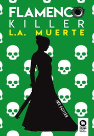 Flamenco killer. L.A. muerte, José Miguel Sánchez Guitián - KOLIMA