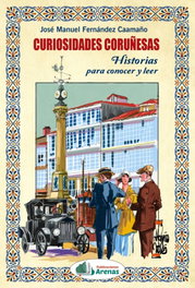Curiosidades Coruñesas, José Manuel Fernández Caamaño - ARENAS